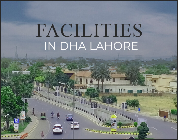 Facilities in DHA Lahore along with a shot taken in DHA